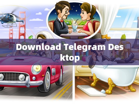 Download Telegram Desktop
