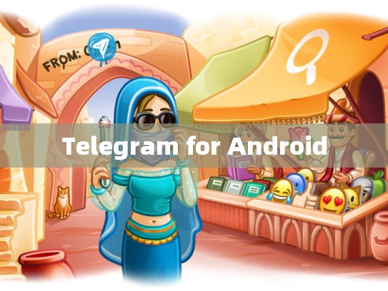 Telegram for Android