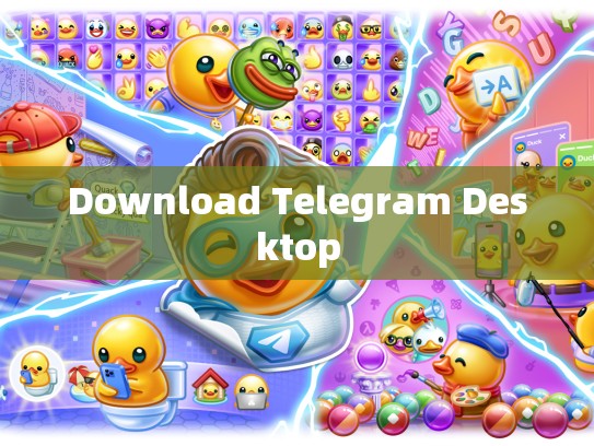 Download Telegram Desktop