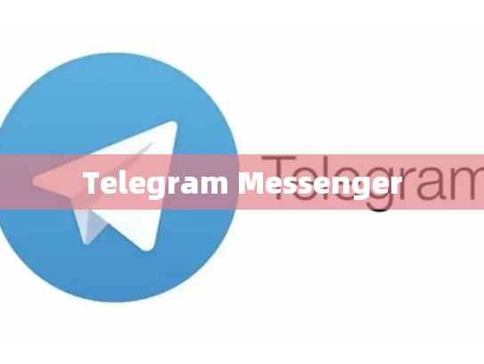 Telegram Messenger
