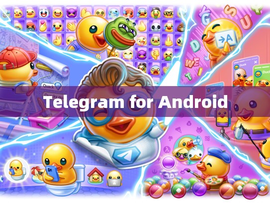 Telegram for Android