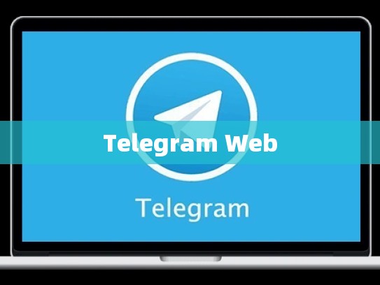 Telegram Web