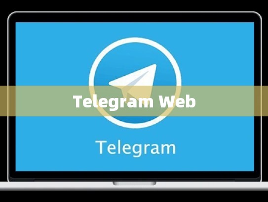 Telegram Web