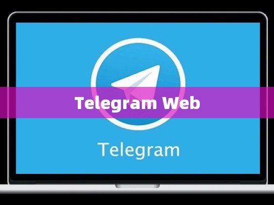 Telegram Web