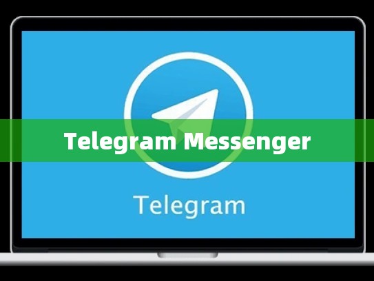 Telegram Messenger