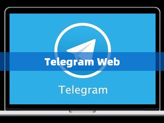 Telegram Web