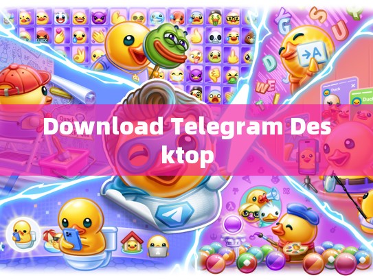 Download Telegram Desktop