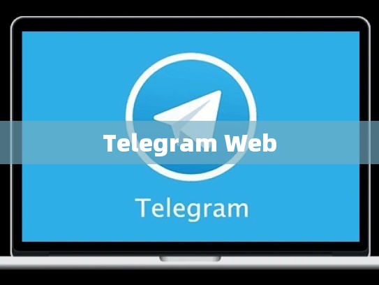 Telegram Web