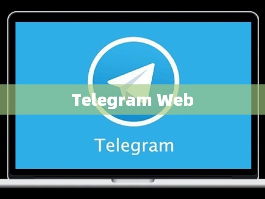 Telegram Web
