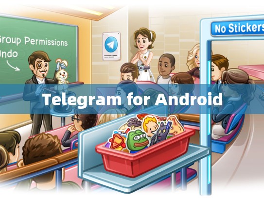 Telegram for Android
