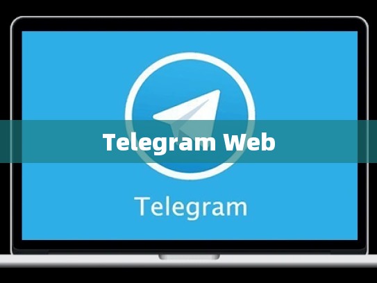 Telegram Web
