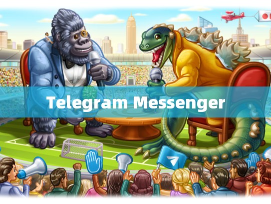 Telegram Messenger