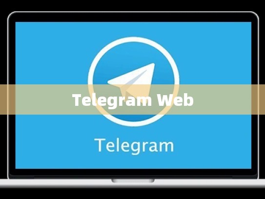 Telegram Web