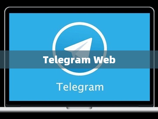 Telegram Web