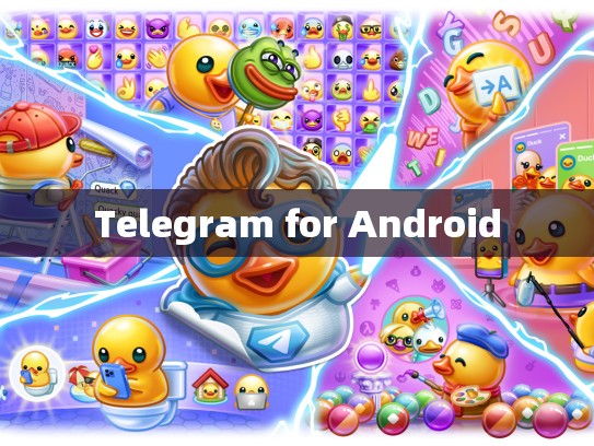 Telegram for Android