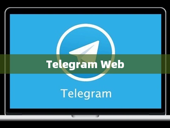 Telegram Web