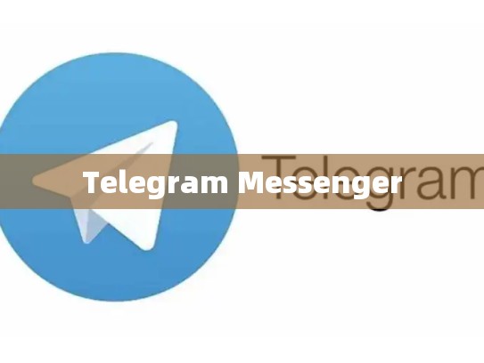 Telegram Messenger