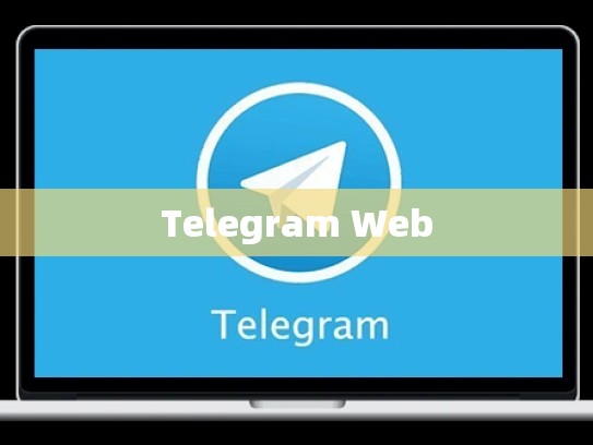 Telegram Web