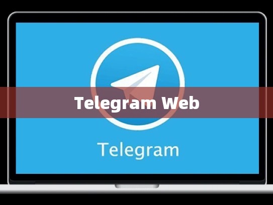 Telegram Web