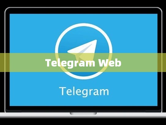 Telegram Web