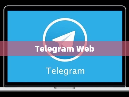 Telegram Web