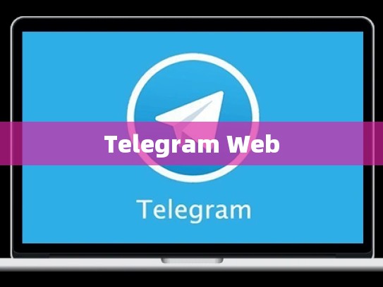Telegram Web