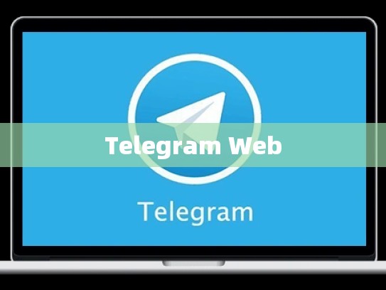 Telegram Web