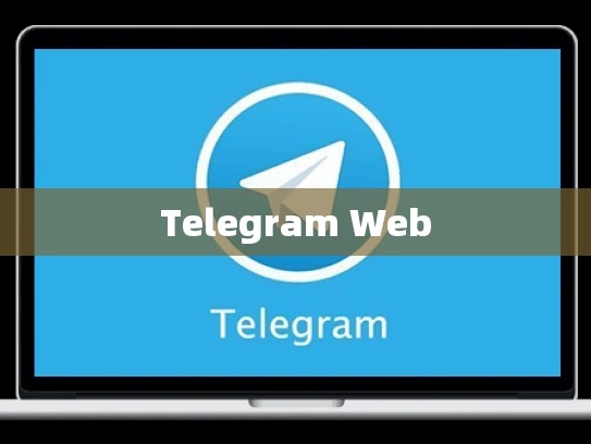 Telegram Web