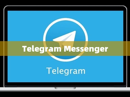 Telegram Messenger