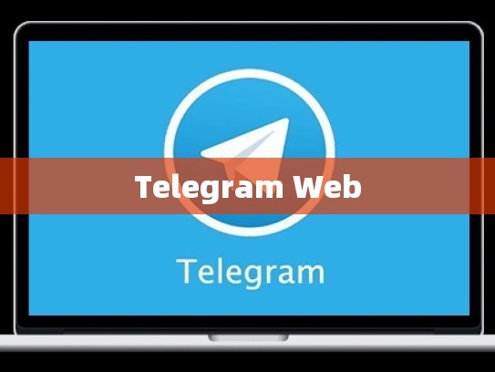 Telegram Web