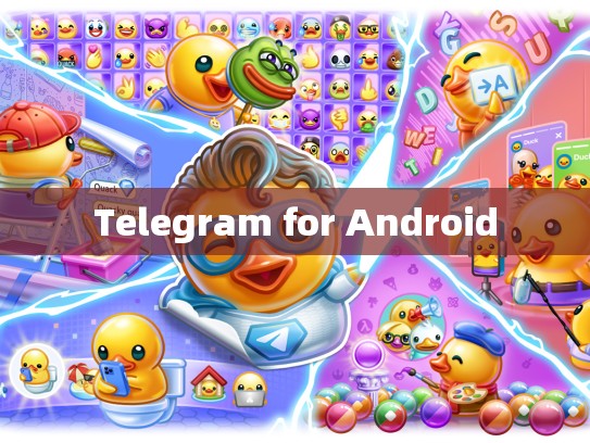 Telegram for Android