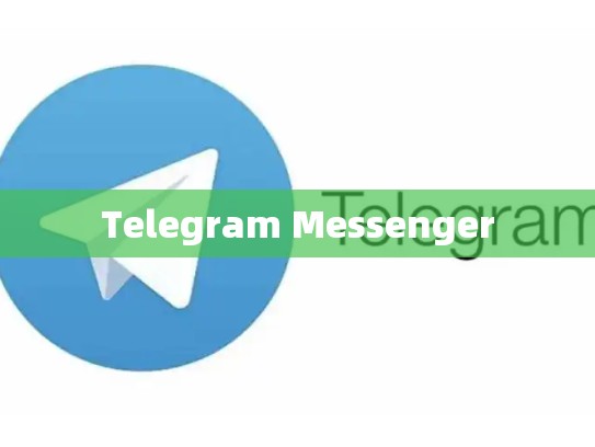 Telegram Messenger