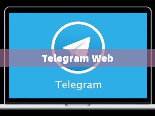 Telegram Web