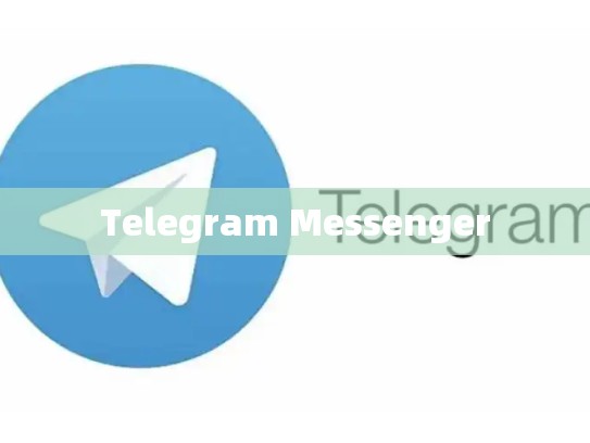 Telegram Messenger