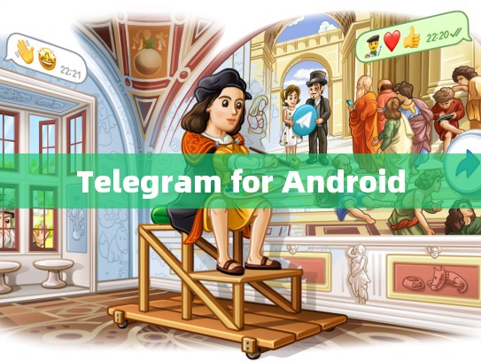 Telegram for Android