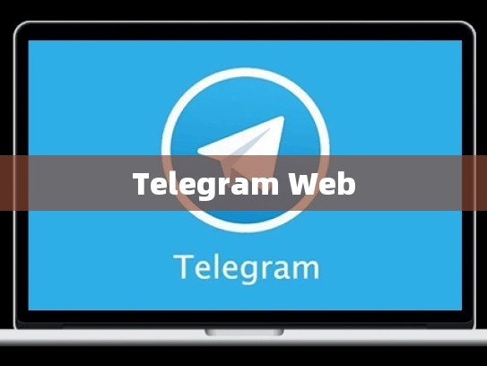 Telegram Web