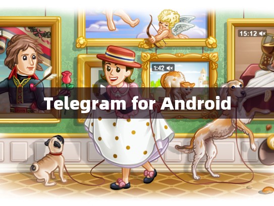 Telegram for Android