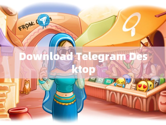 Download Telegram Desktop