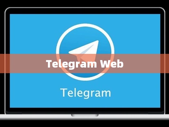 Telegram Web