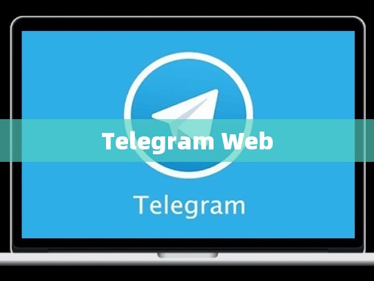 Telegram Web