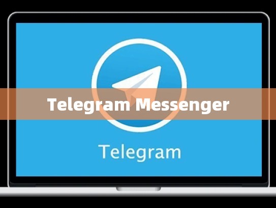Telegram Messenger