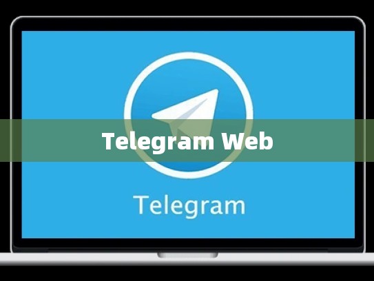 Telegram Web