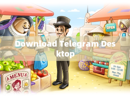 Download Telegram Desktop
