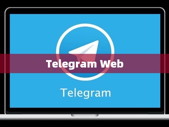 Telegram Web
