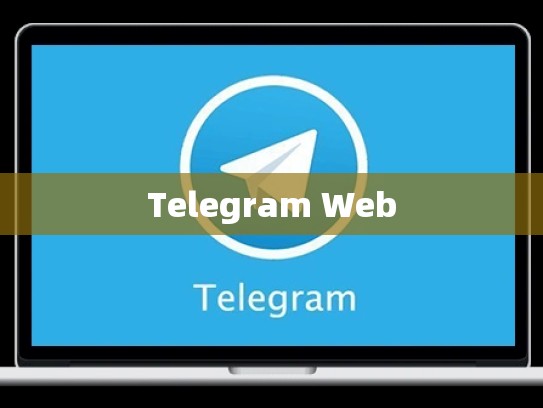 Telegram Web