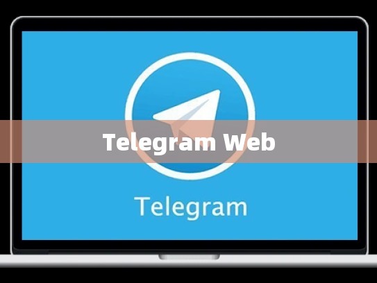 Telegram Web