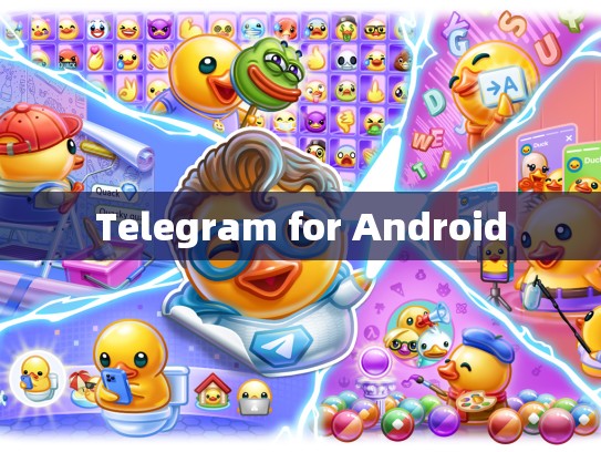 Telegram for Android