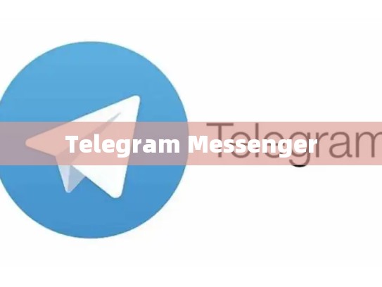 Telegram Messenger