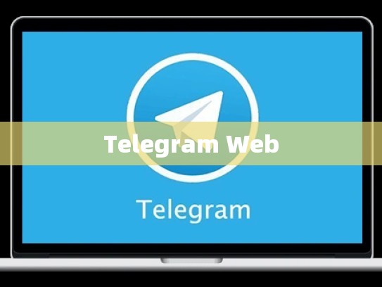 Telegram Web