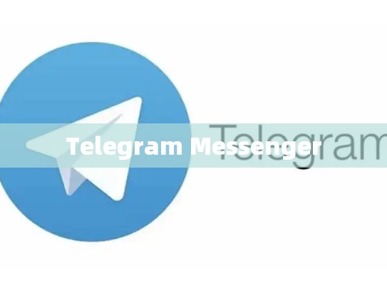 Telegram Messenger